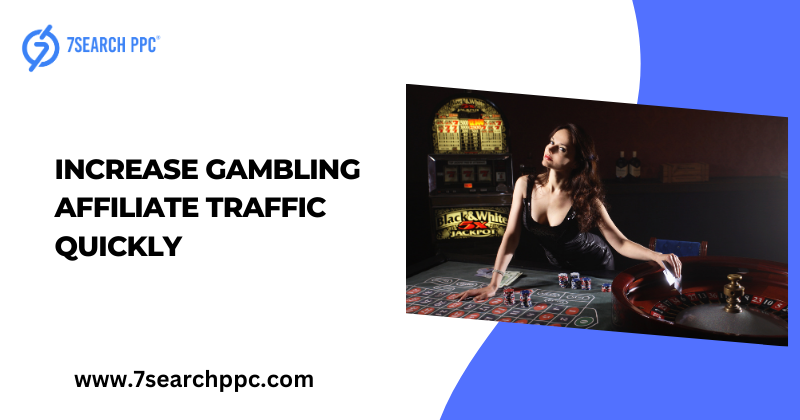 Increase Gambling Affiliate Traffic Quickly.png