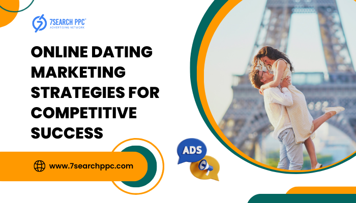 Online Dating Marketing  Strategies for Competitive  Success.png